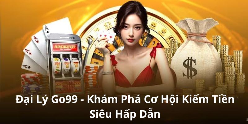 Đại Lý Go99