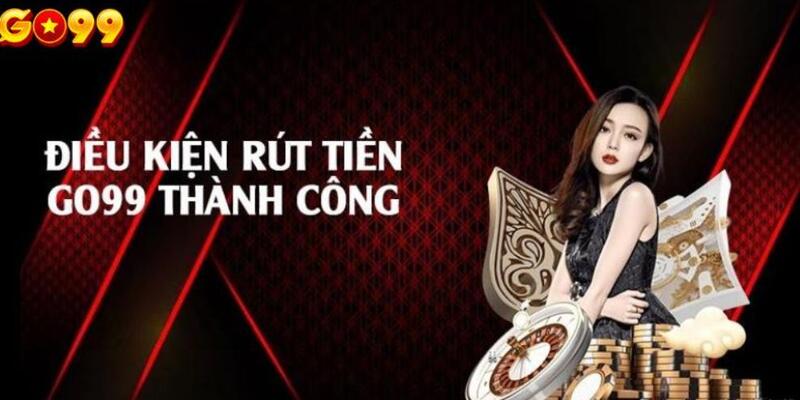 Điều khoản trong vấn đề thanh toán nạp và rút