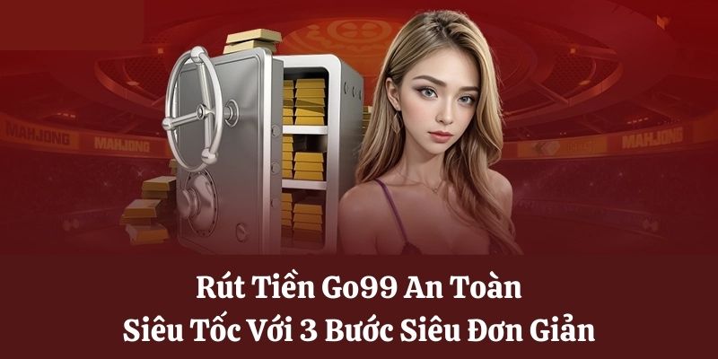 Rút Tiền Go99